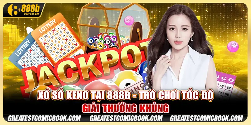 Bí quyết chơi Xổ Số Keno thành công tại nhà cái 888B